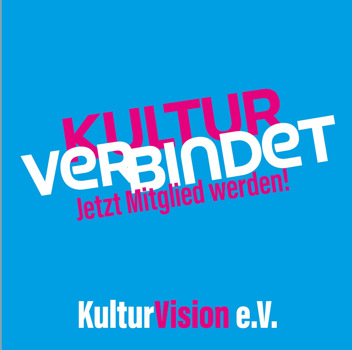 Kultur verbindet - Mitglied werden!